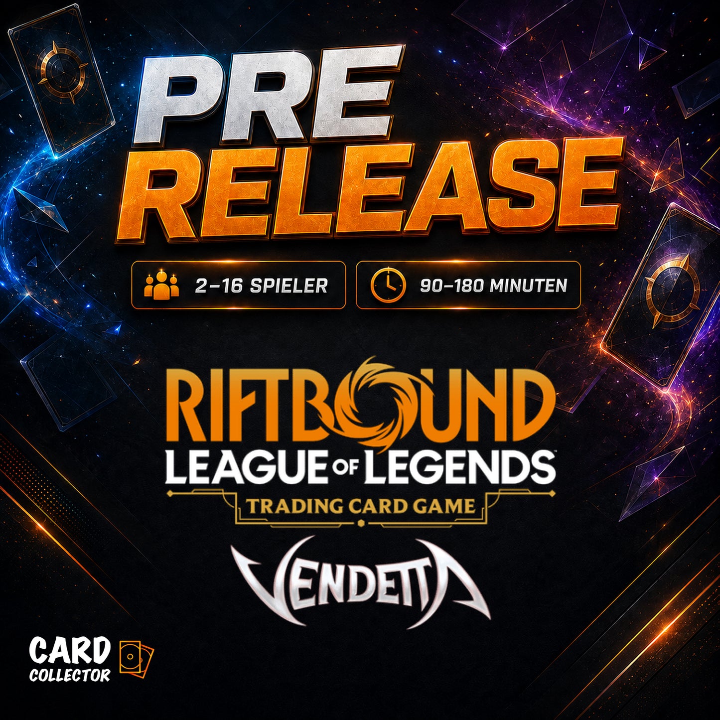 League of Legends: Riftbound - Vendetta Pre Release Side Event / 2 bis 16 Spieler - 90 bis 180 Minuten Spielzeit