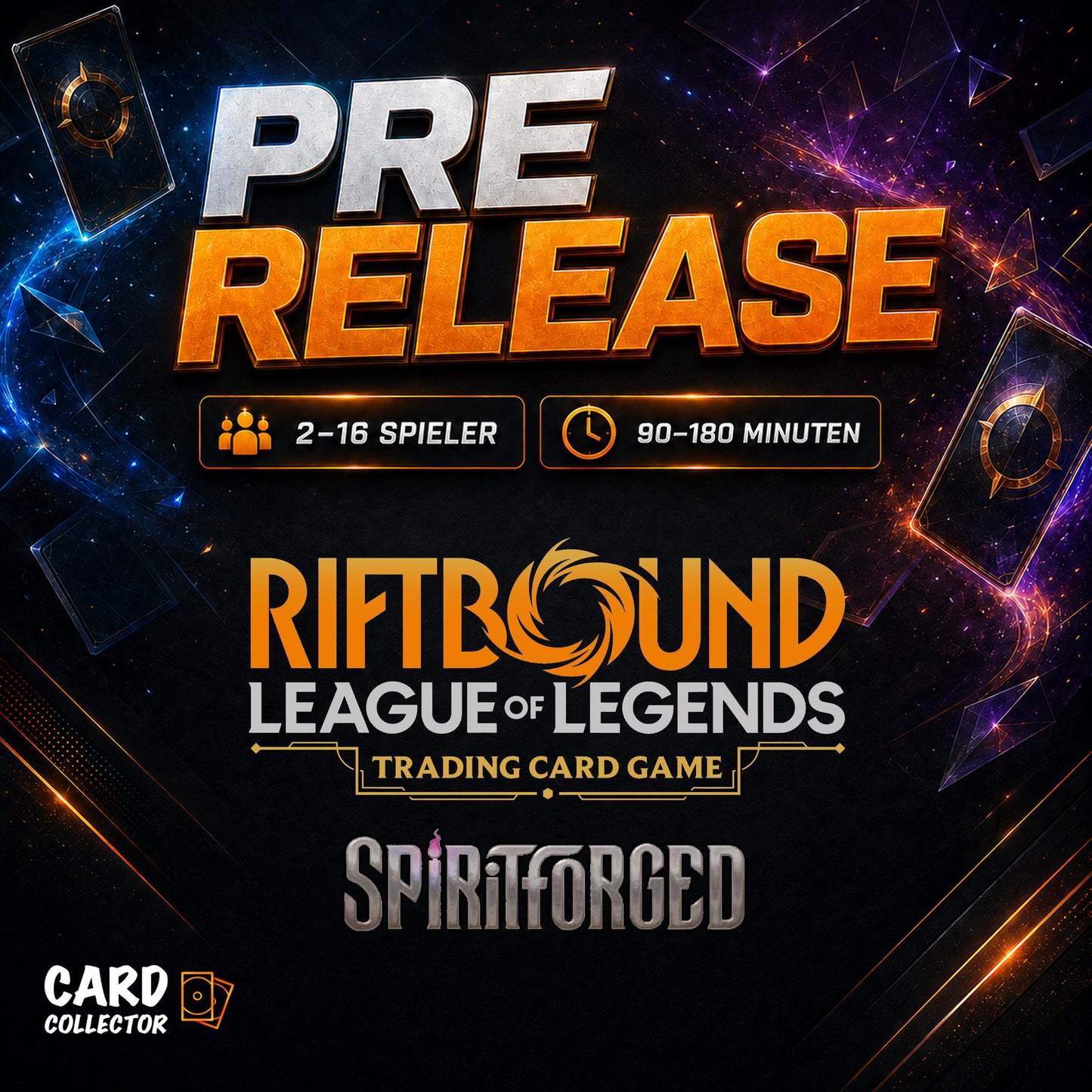 League of Legends: Riftbound - Spiritforged Pre Release Side Event / 2 bis 16 Spieler - 90 bis 180 Minuten Spielzeit
