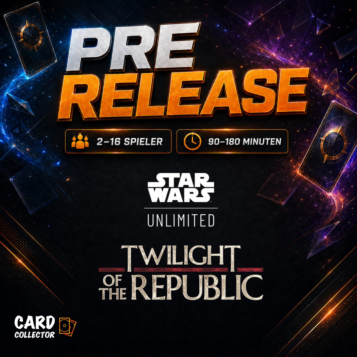 Star Wars Unlimited - Twilight of the Republic Englisch Pre Release Side Event / 2 bis 16 Spieler - 90 bis 180 Minuten Spielzeit