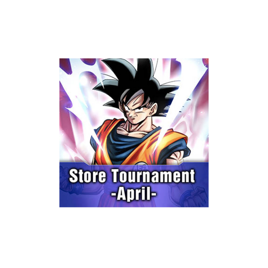 Dragon Ball Super Card Game - Fusion World - Official Store Tournament April - Samstag 27.04.2024 ab 18.30 Uhr